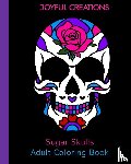 Creations, Joyful - Sugar Skulls Adult Coloring Book