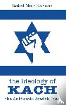 Kahane, Rabbi Meir - The Ideology of Kach