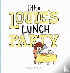 Rush, Dylan - Little Louie's Lunch Party