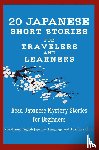 English Japanese Language & Teachers Clu, Tamaka Pedersen, Christian, Stahl, Christian - 20 Japanese Short Stories for Travelers and Learners Read Japanese Mystery Stories for Beginners
