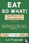 Fonceur, La - Eat So What! The Power of Vegetarianism (Author Signed copy)