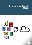 Bolnet, Lionel - Overcoming Digital Mess