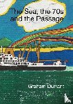 Durrant, Graham - Sea the S70s and the Passage