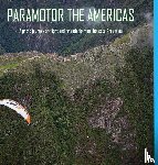 Tupper, Glenn - Paramotor the Americas