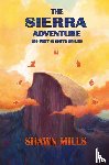 Mills, Shawn - The Sierra Adventure