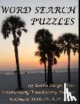 Toth M. a. M. Phil, Kalman - Word Search Puzzles: 133 Extra Large Print Entertaining Vocabulary Puzzles