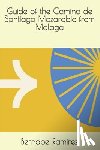 Ramirez, Bernabe - Guide of the Camino de Santiago Mozarabic from Malaga