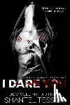 Tessier, Shantel - I Dare You
