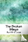 Gibran, Kahlil - The Broken Wings
