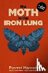 Maready, Forrest - The Moth in the Iron Lung: A Biography of Polio