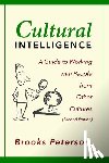Peterson, Brooks - Cultural Intelligence: A Guide to Working with People from Other Cultures