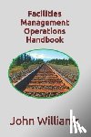 Williams, John (University of Cambridge) - Facilities Management Operations Handbook
