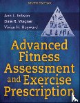 Gibson, Ann L., Wagner, Dale R., Heyward, Vivian H. - Advanced Fitness Assessment and Exercise Prescription