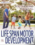 Haywood, Kathleen M., Getchell, Nancy - Life Span Motor Development