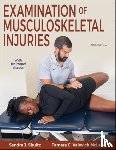 Shultz, Sandra J., Valovich McLeod, Tamara C. - Examination of Musculoskeletal Injuries