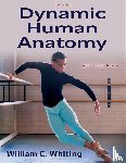 Whiting, William C. - Dynamic Human Anatomy