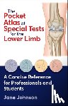 Johnson, Jane - The Pocket Atlas of Special Tests for the Lower Limb