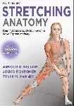 Nelson, Arnold G., Kokkonen, Jouko, Farney, Tyler - Stretching Anatomy