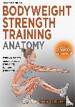 Contreras, Bret - Bodyweight Strength Training Anatomy