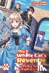 Kureha - The White Cat's Revenge as Plotted from the Dragon King's Lap: Volume 1