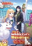 Kureha - The White Cat's Revenge as Plotted from the Dragon King's Lap: Volume 6