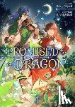 Aritani, Minori, Pigoni, Selena - Promised to a Dragon: Volume 1