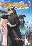 Lima, Camilla, Daburyu, Hishikawa, Sakaku - The Brilliant Healer's New Life in the Shadows: Volume 2 (Light Novel)