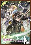 Camilla, L., Hishikawa, Sakaku, Junoichi, Ten - The Brilliant Healer's New Life in the Shadows: Volume 2 (Manga)