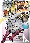 K, Akagishi Akagishi, Chen, Kevin Kevin, Eguchi, Ren - Campfire Cooking in Another World With My Absurd Skill: Volume 3 (Manga)