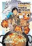 K, Akagishi Akagishi, Chen, Kevin Kevin, Eguchi, Ren - Campfire Cooking in Another World With My Absurd Skill: Volume 4 (Manga)