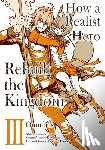 Dojyomaru - How a Realist Hero Rebuilt the Kingdom (Manga): Omnibus 3