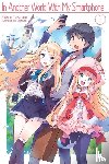 Fuyuhara, Patora - In Another World With My Smartphone: Volume 1