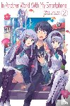 Fuyuhara, Patora - In Another World With My Smartphone: Volume 2