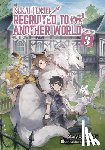 McKnight, Andria, Kenichi, Nem - Isekai Tensei: Recruited to Another World: Omnibus 3 (Light Novel)