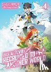 McKnight, Andria, Kenichi, Shibanobancha - Isekai Tensei: Recruited to Another World: Volume 4 (Manga)