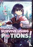 FUNA - I Shall Survive Using Potions! Volume 1