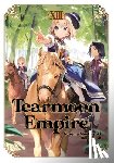 Gilse, Willette, Madeleine, Mochitsuki, Nozomu - Tearmoon Empire: Volume 13 (Light Novel)