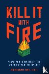 Bellotti, Marriane - Kill It With Fire