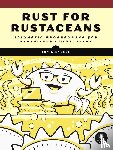 Gjengset, Jon - Rust for Rustaceans