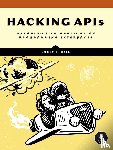 Ball, Corey J. - Hacking APIs