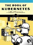Hohn, Alan - The Book of Kubernetes