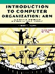 Plantz, Robert G. - Introduction to Computer Organization: ARM Edition