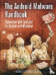 Han, Qian, Deep Tetali, Sai, Mandujano, Salvador - The Android Malware Handbook