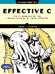 Seacord, Robert C. - Effective C, 2nd Edition