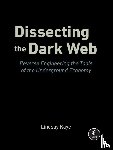Kaye, Lindsay - Dissecting the Dark Web