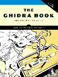 Eagle, Chris, Nance, Kara - The Ghidra Book, 2nd Edition
