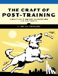 Von Csefalvay, Chris - The Craft of Post-Training