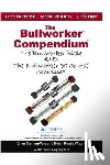 Wuorio, Helen Renee, Sterling-Vete, Brian - The Bullworker Compendium