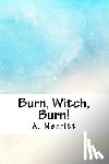Merritt, A. - Burn, Witch, Burn!