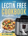 Banks, Steven - The Lectin Free Cookbook: Healthy and Delicious Recipes for Every Brand of Electric Pressure Cooker